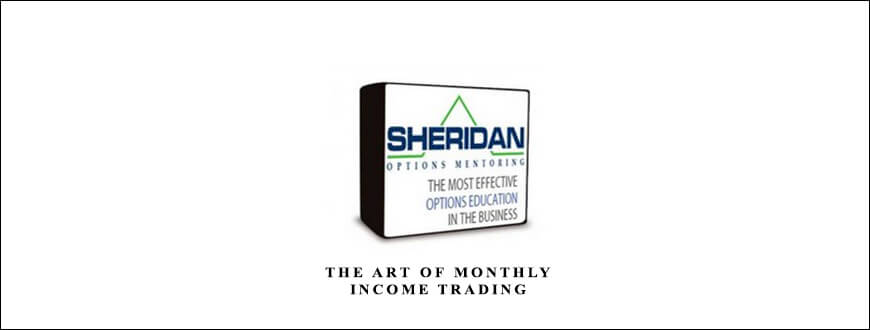 Dan Sheridan - The Art of Monthly Income Trading