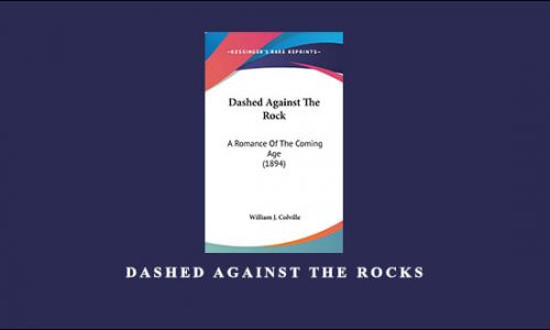 Dashed Against the Rocks by William J.Colville