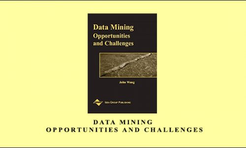 Data Mining. Opportunities and Challenges by John Wang