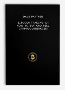 Dave Partner , Bitcoin Trading 101 - how to buy and sell cryptocurrencies!, Dave Partner - Bitcoin Trading 101 - how to buy and sell cryptocurrencies!