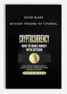 David Blake , Bitcoin Trading 101 TUTORiAL, David Blake - Bitcoin Trading 101 TUTORiAL