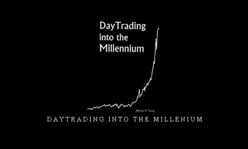 DayTrading into the Millenium by Michael P.Turner