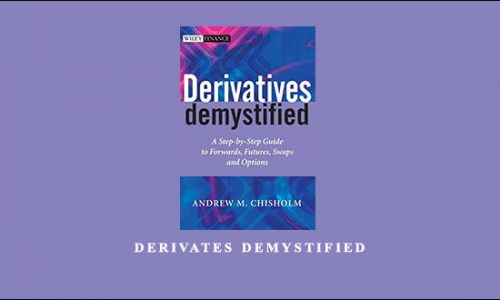 Derivates Demystified by Andrew M.Chisholm