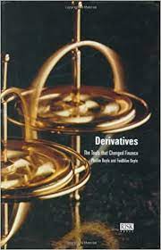 Derivatives The Tools That Changed Finance by Phelim P.Boyle