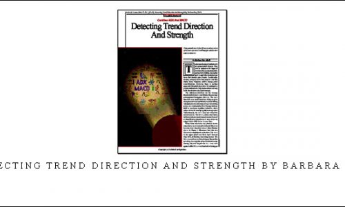 Detecting Trend Direction and Strength by Barbara Star