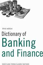 Dictionray of Banking and Finance (3rd Ed.) by A and C Black