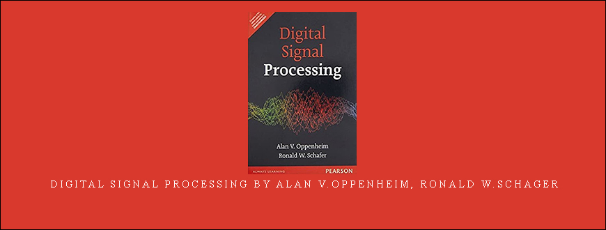 Digital Signal Processing by Alan V.Oppenheim, Ronald W