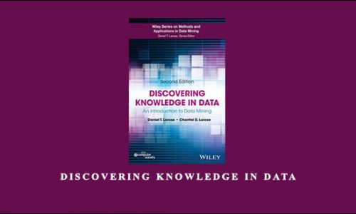 Discovering Knowledge in Data by Daniel T.Larose