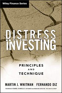 Distress Investing , Martin J. Whitman Fernando Diz, Distress Investing by Martin J. Whitman Fernando Diz