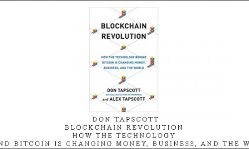 Don Tapscott – Blockchain Revolution How the Technology Behind Bitcoin Is Changing Money, Business, and the World