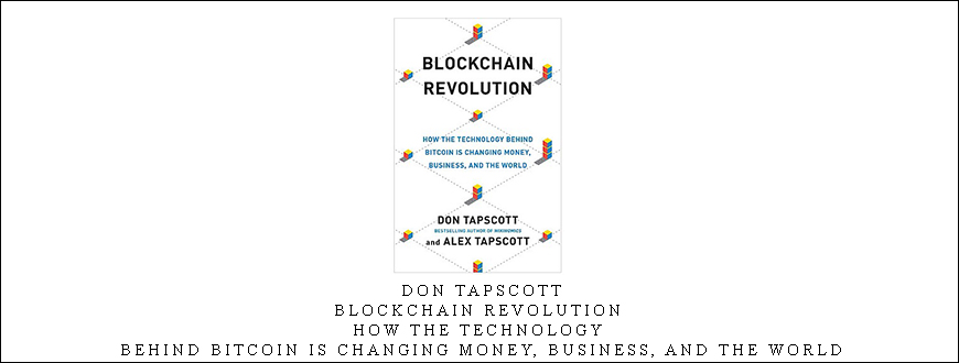 Don Tapscott – Blockchain Revolution How the Technology Behind Bitcoin Is Changing Money, Business, and the World