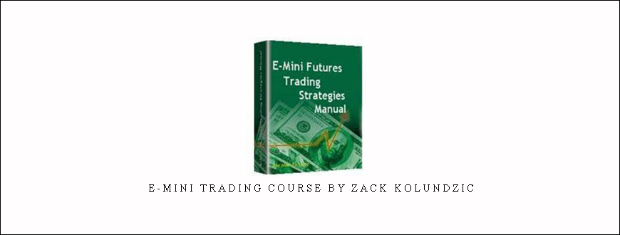 E-mini Trading Course by Zack Kolundzic