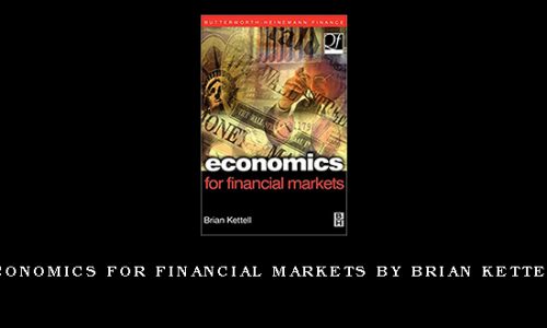 Economics for Financial Markets by Brian Kettell