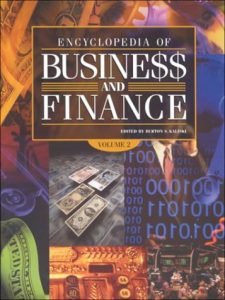 Ecyclopedia of Business and Finance ,Burton S.Kaliski, Ecyclopedia of Business and Finance by Burton S.Kaliski