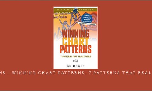 Ed Downs – Winning Chart Patterns. 7 Patterns That Really Work