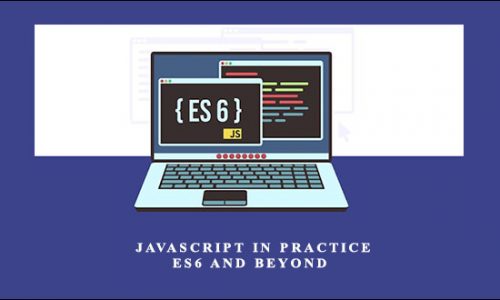 Educative – JavaScript In Practice: ES6 And Beyond