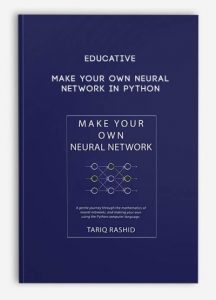 Educative ,Make Your Own Neural Network in Python, Educative - Make Your Own Neural Network in Python