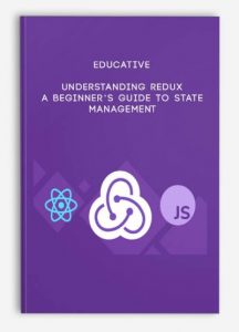 Educative , Understanding Redux: A Beginner’s Guide To State Management, Educative – Understanding Redux: A Beginner’s Guide To State Management