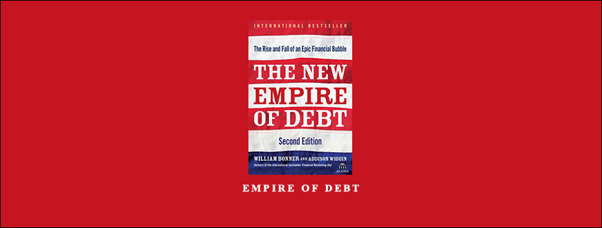 Empire of Debt by Bill Bonner