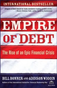 Empire of Debt, Bill Bonner, Empire of Debt by Bill Bonner