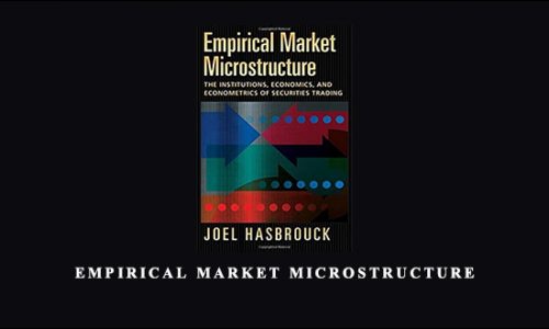 Empirical Market Microstructure by Joel Hasbrouck