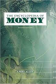 Encyclopedia of Money by Larry Allen