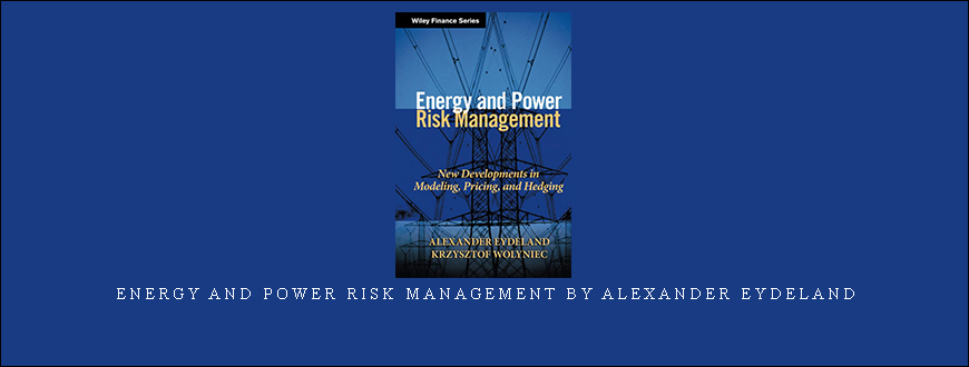 Energy and Power Risk Management by Alexander Eydeland