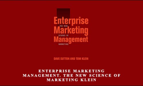 Enterprise Marketing Management. The New Science Of Marketing by Dave Sutton, Tom Klein