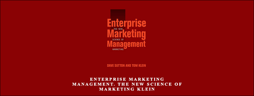 Enterprise Marketing Management. The New Science Of Marketing by Dave Sutton Tom Klein