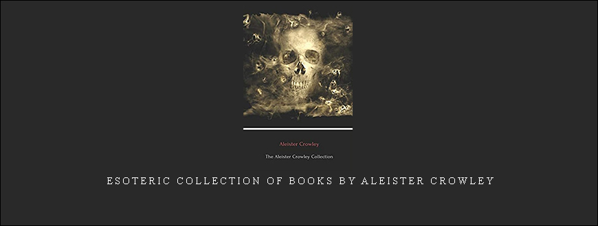 Esoteric Collection of Books by Aleister Crowley