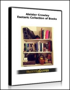 Esoteric Collection of Books , Aleister Crowley, Esoteric Collection of Books by Aleister Crowley