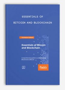 Essentials of Bitcoin , Blockchain, Essentials of Bitcoin and Blockchain