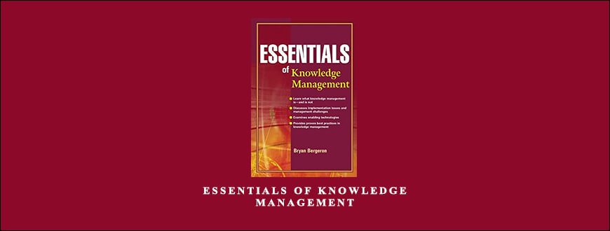 Essentials of Knowledge Management by Bryan Bergeron