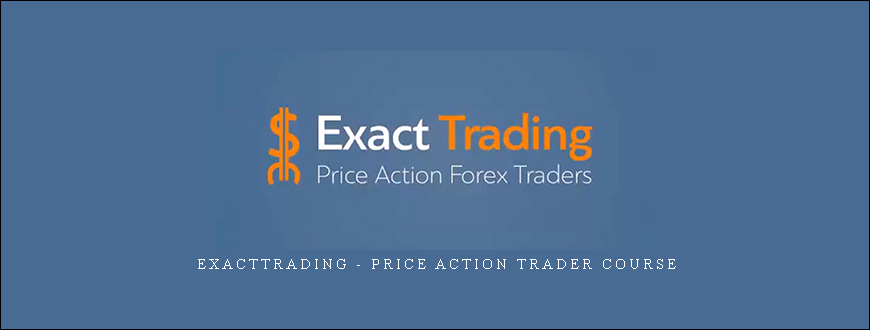 Exacttrading – Price Action Trader Course