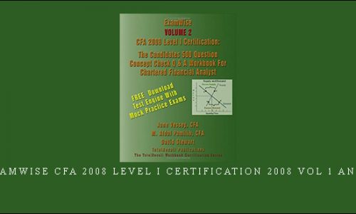 ExamWise CFA 2008 Level I Certification 2008 Vol 1 and 2