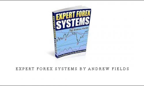 Expert Forex Systems by Andrew Fields