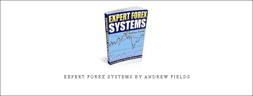 Expert Forex Systems by Andrew Fields