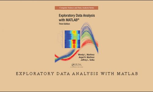 Exploratory Data Analysis with Matlab by Wendy L.Martinez