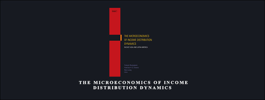 F.Bourguignon – The Microeconomics of Income Distribution Dynamics