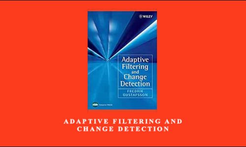 Adaptive Filtering and Change Detection by F.Gustafsson