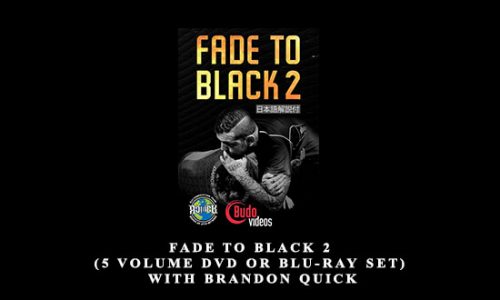 FADE TO BLACK 2 (5 VOLUME DVD OR BLU-RAY SET) by BRANDON QUICK