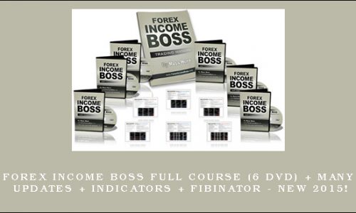 FOREX INCOME BOSS FULL COURSE (6 DVD) + Many Updates + Indicators + Fibinator – New 2015!