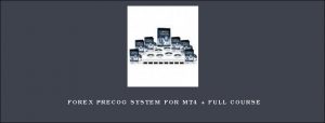 FOREX PRECOG SYSTEM FOR MT4 + FULL COURSE