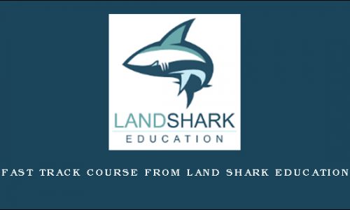 Fast Track Course from Land Shark Education