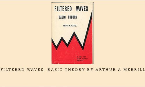 Filtered Waves. Basic Theory by Arthur A.Merrill