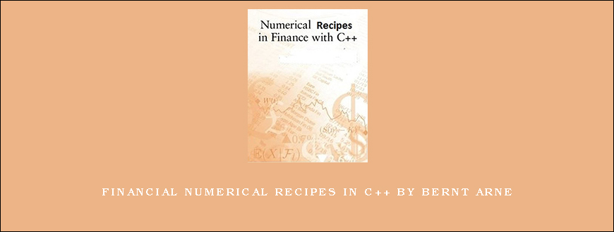 Financial Numerical Recipes in C++ by Bernt Arne