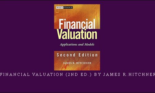 Financial Valuation (2nd Ed.) by James R.Hitchner