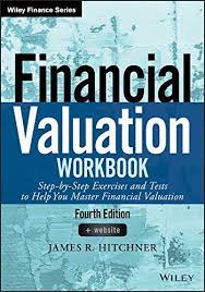 Financial Valuation Workbook by James R.Hitchner