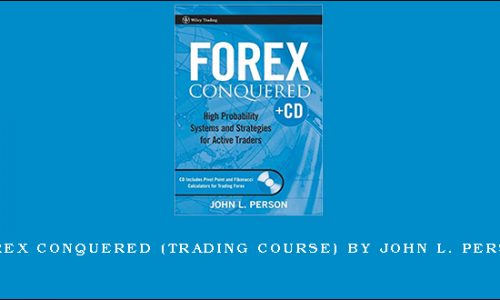 Forex Conquered (Trading Course) by John L. Person