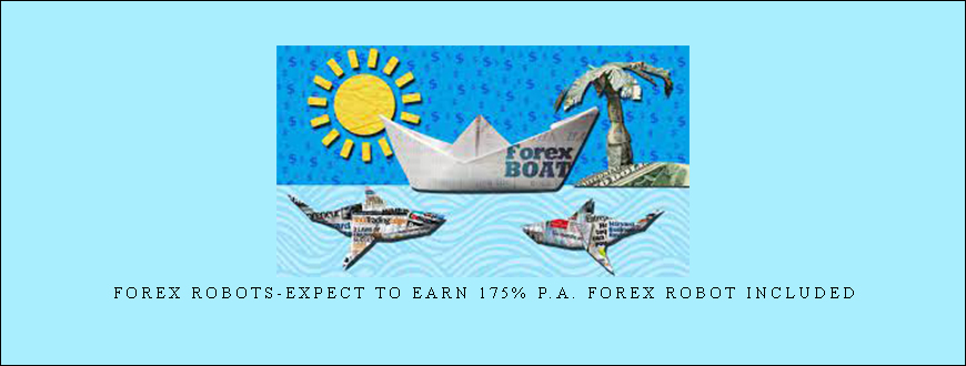 Forex Robots-Expect To Earn 175% P.A